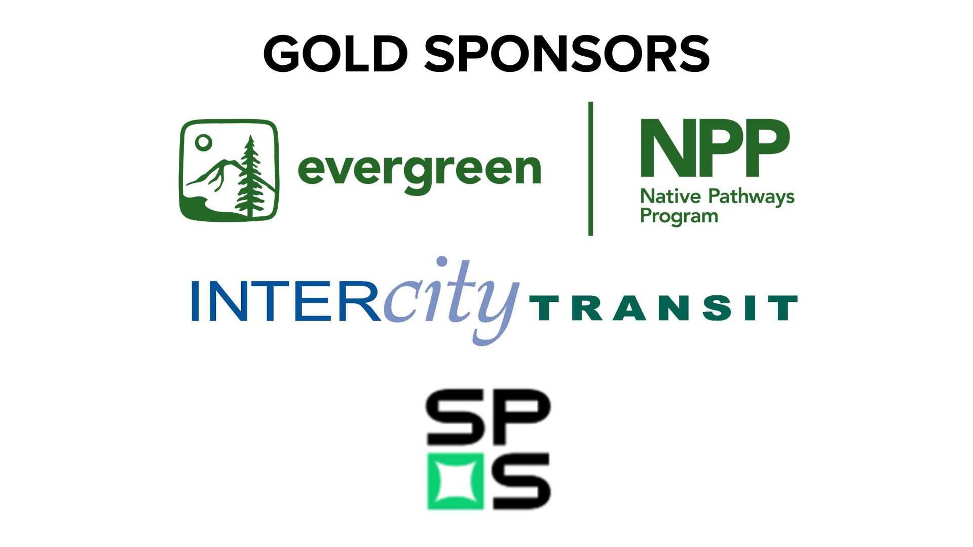 Gold Sponsors: The Evergreen State College Native Pathways Program, Intercity Transit, SPS Global Outsourcing