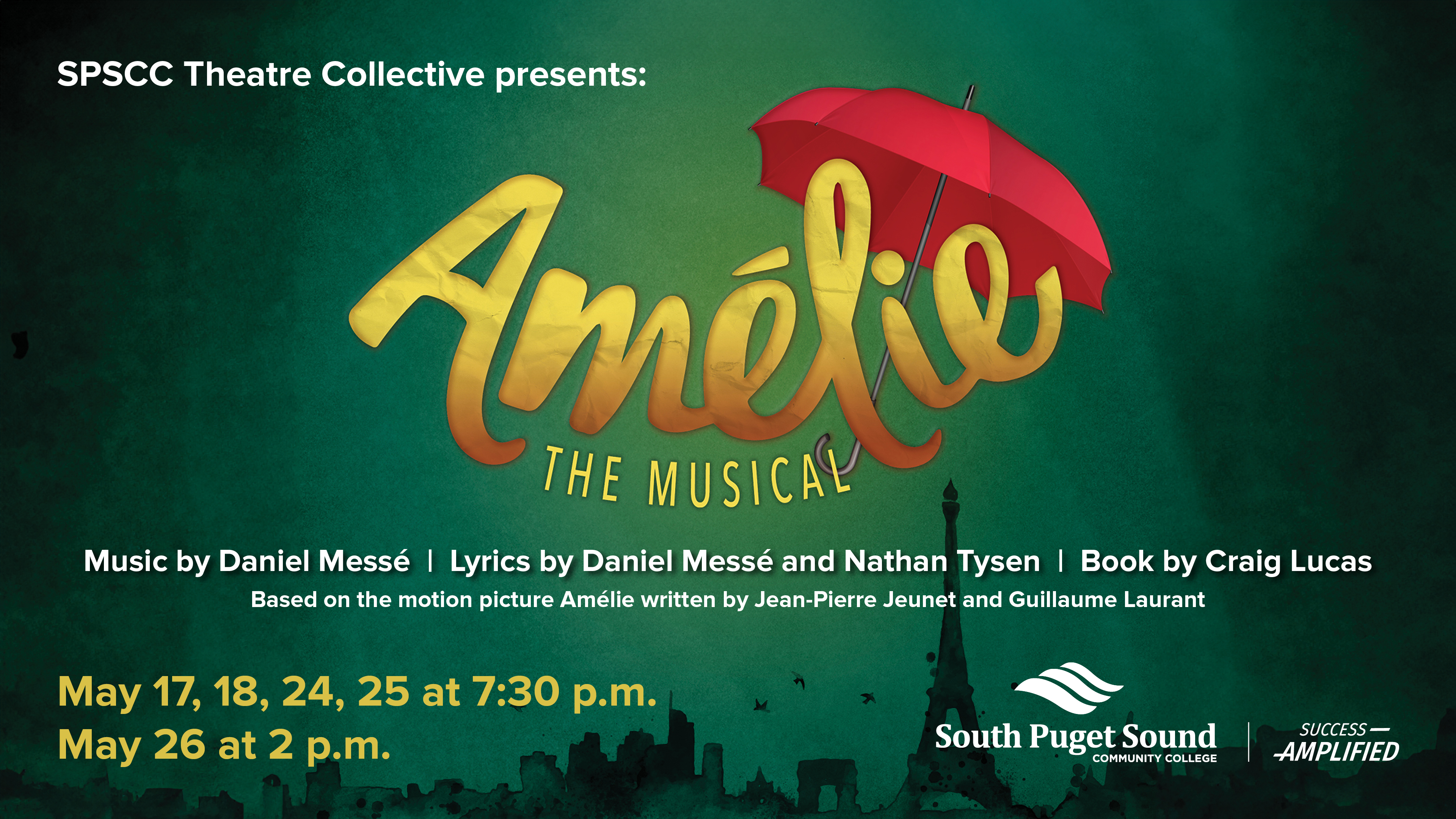 SPSCC Theatre Collective presents Amélie the Musical. May 17, 18, 24, 25 at 7:30 p.m. May 26 at 2 p.m.