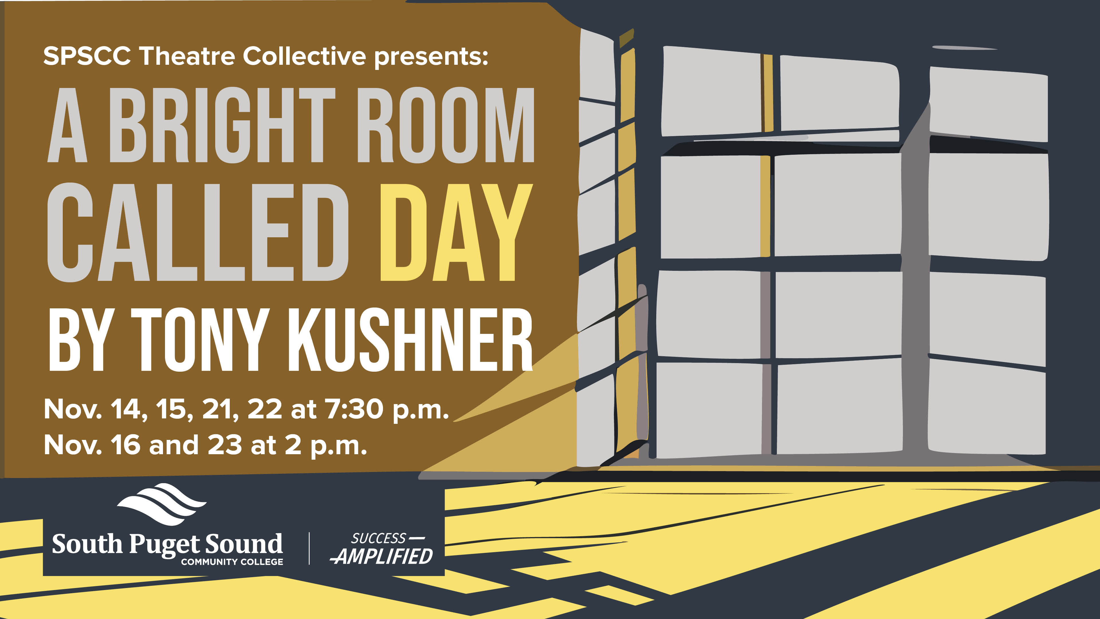 SPSCC Theatre Collective presents A Bright Room Called Day by Tony Kushner Nov. 14, 15, 21, 22 at 7:30 p.m. & Nov. 16, 23 at 2 p.m.