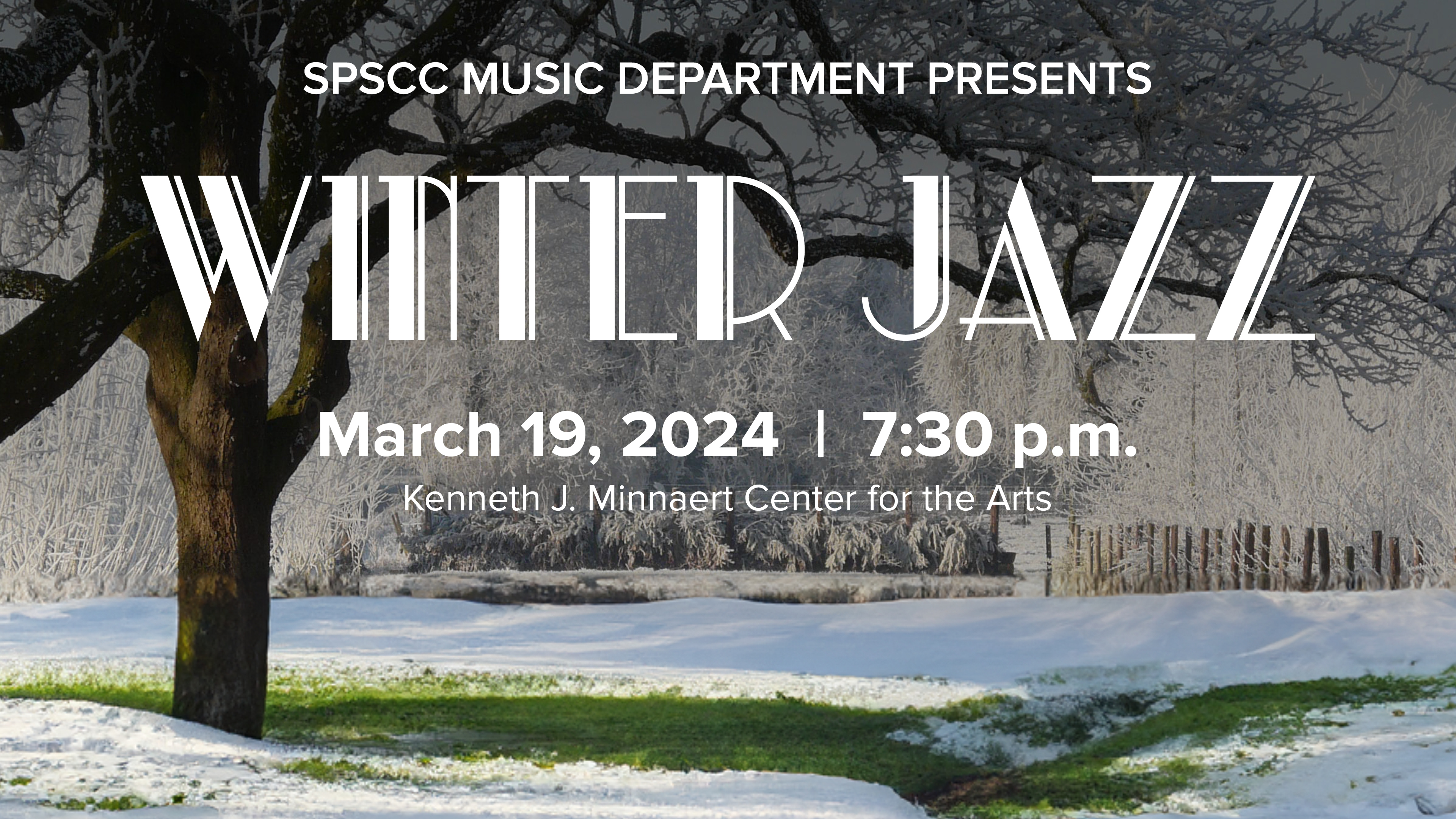 SPSCC Music Department presents Winter Jazz. Monday, March 19, 2024 at 7:30 p.m. Kenneth J. Minnaert Center for the Arts. Sponsored by R.L. Ray Violin Shop.