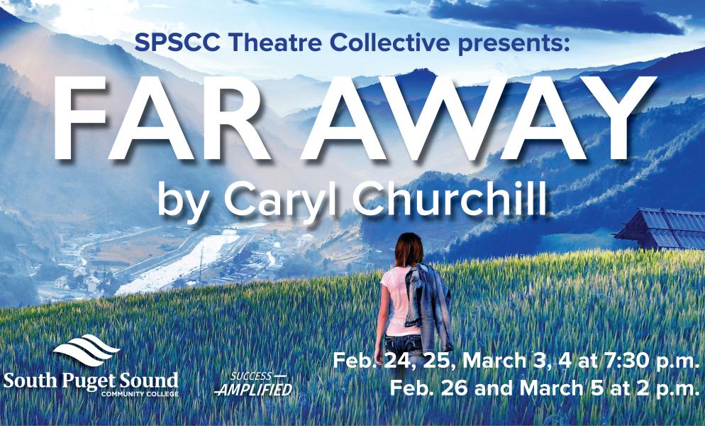 Graphic of a girl walking through rolling green hills under a blue sky with text that reads "SPSCC Theatre Collective Presents Far Away by Caryl Churchill"